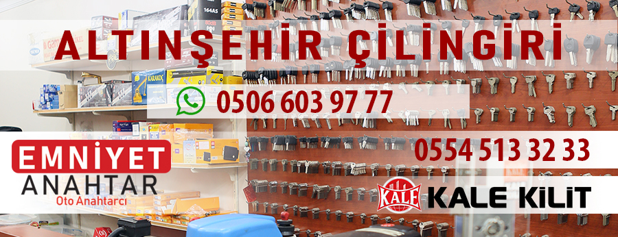 Altışehir yetkili çilingir emniyet anahtarcı