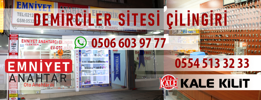 ikitelli demirciler sitesi anahtarcı emniyet çilingir